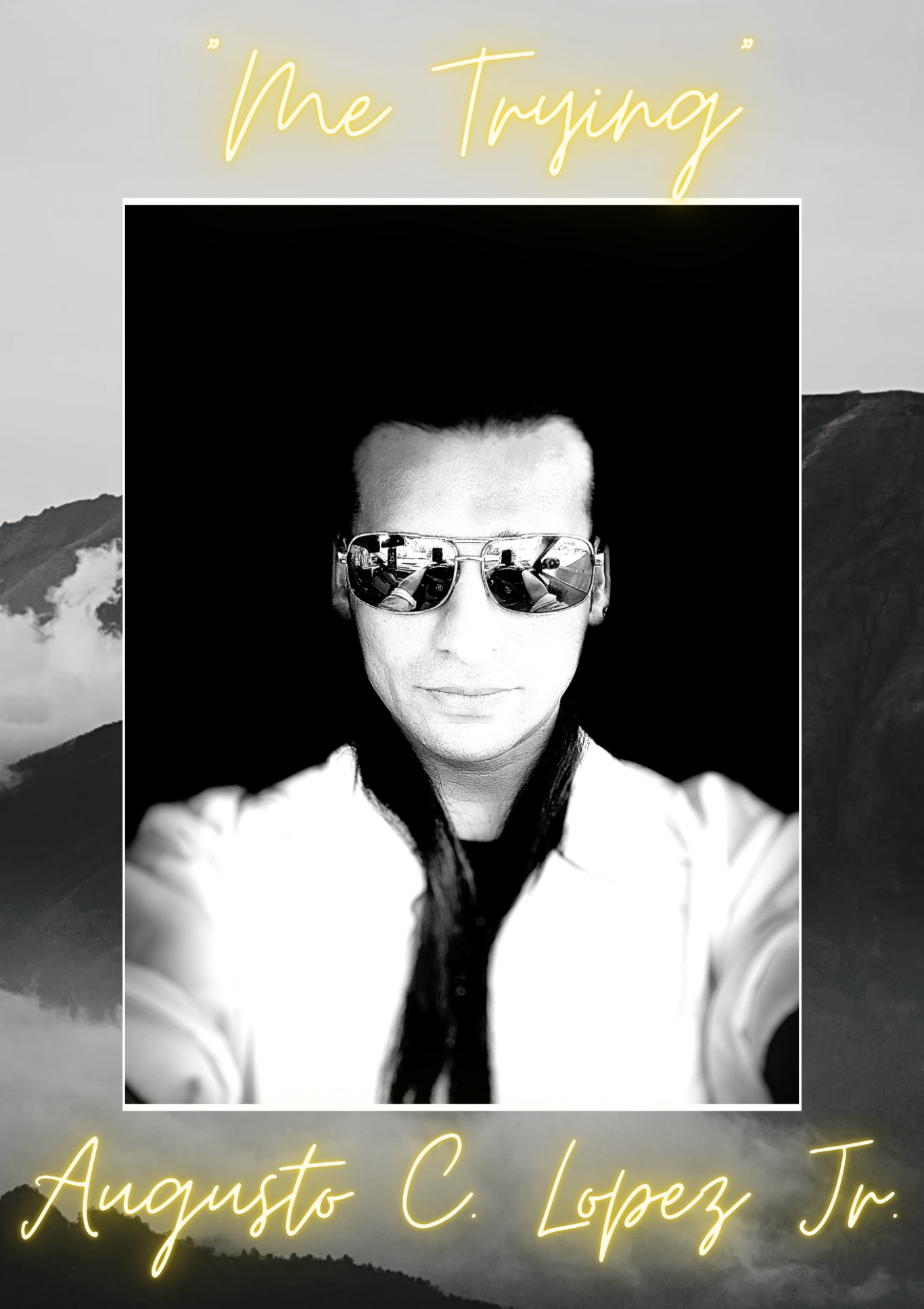A man in sunglasses with a scarf, titled "Me Trying" by Augusto C. Lopez Jr.
